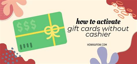 How To Activate Gift Cards Without Cashier